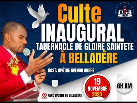 Culte Inaugural Tabernacle De Gloire Saintet A Bellad Re Avec Apotre