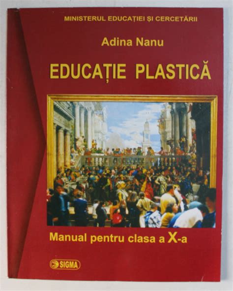 Educatie Plastica Manual Pentru Clasa A X A De Adina Nanu