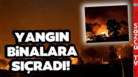 İzmir de Kabus Gibi Gece Orman Yangını Binalara Sıçradı Cemil Tugay