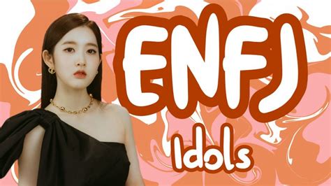 Kpop Idols Who Are Enfjs Updated Kpop Profiles