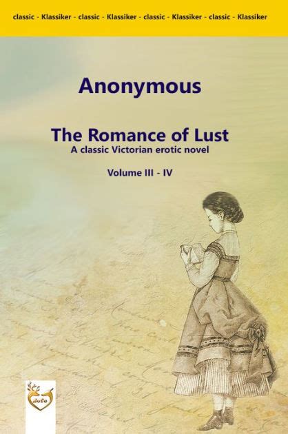 The Romance Of Ust A Classic Victorian Erotic Novel Volume III IV