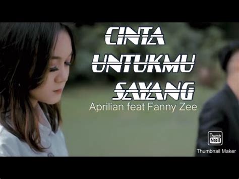 CINTA UNTUKMU SAYANG Aprilian Feat Fany Zee Cipt Wanda Mahardika