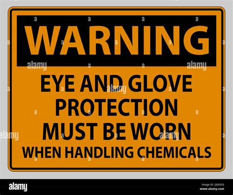 Warning Sign Eye And Glove Protection Must Be Worn When Handling