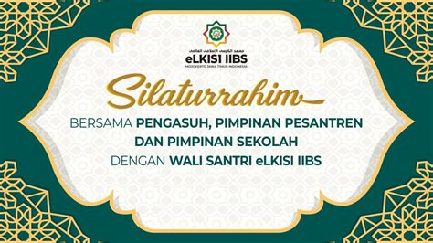 Silaturahim Wali Santri Dengan Pengasuh Pondok Elkisi Iibs Part