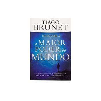 O Maior Poder Do Mundo - O Maior Poder Do Mundo - Tiago Brunet - VIDA - Livros de Religião ...