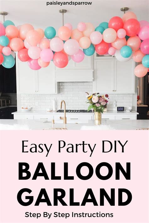 How to Make DIY Balloon Garland (Easy Tutorial) - Paisley & Sparrow ...