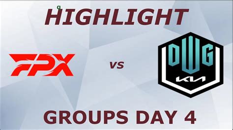 Fpx Vs Dk Highlights Groups Day World Youtube