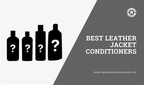 Best Leather Jacket Conditioner: Preserve Your Investment | Urban ...