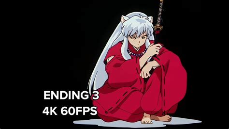 InuYasha Ending 3 Latino 4K 60FPS Creditless YouTube