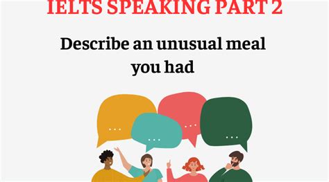 Ielts Speaking Part Describe An Unusual Meal You Had Blearning