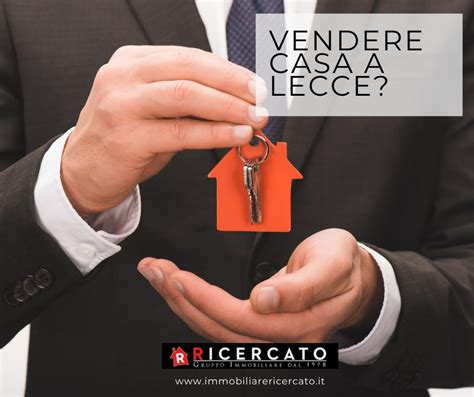 Perché vendere casa a Lecce tramite agenzia Gruppo Ricercato