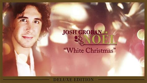 Josh Groban White Christmas Official Audio Youtube