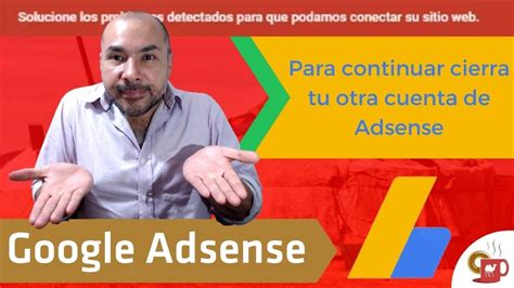 Tiene Otra Cuenta De Adsense Y Crear Una Cuenta Nueva En Adsense