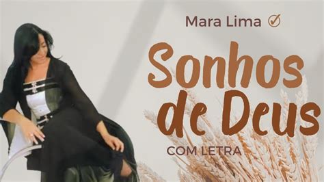 Mara Lima Sonhos De Deus LETRA VideoLETRA Gospel Musics YouTube