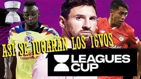 As Se Jugar N Los Vos De Final De La Leagues Cup