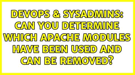 Devops Sysadmins Can You Determine Which Apache Modules Have Been