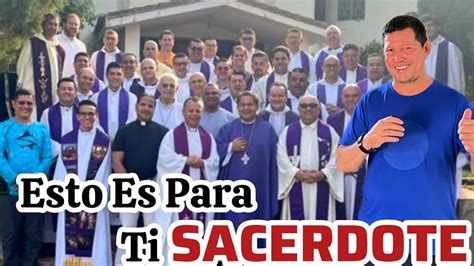 El Mensaje Del Padre Luis Toro Para Todos Los Sacerdotes No Te Lo