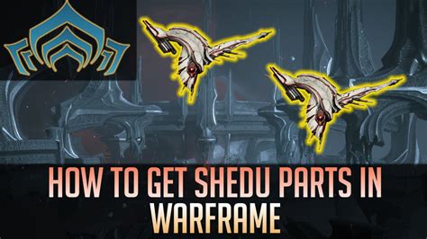 Warframe Where To Farm Shedu Parts | Reviewmotors.co