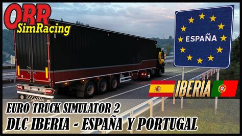 Review Y Valoraci N Dlc Iberia Espa A Y Portugal Euro Truck