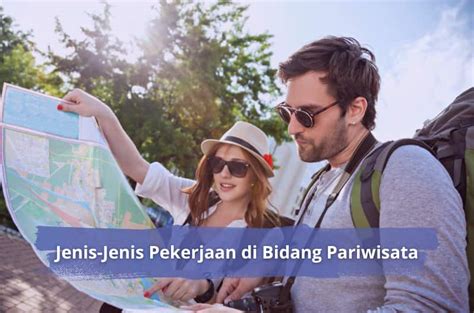 Pekerjaan Di Bidang Pariwisata Perumperindo Co Id