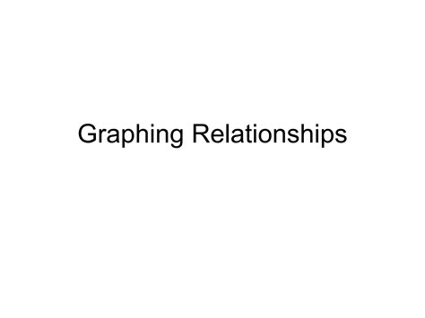 Graphing Relationshipsppt Free Download