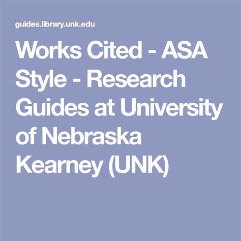 Works Cited Asa Style Research Guides At University Of Nebraska Kearney Unk Works Cited