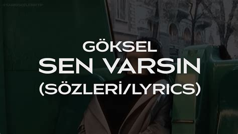 Göksel Sen Varsın Sözleri Lyrics YouTube