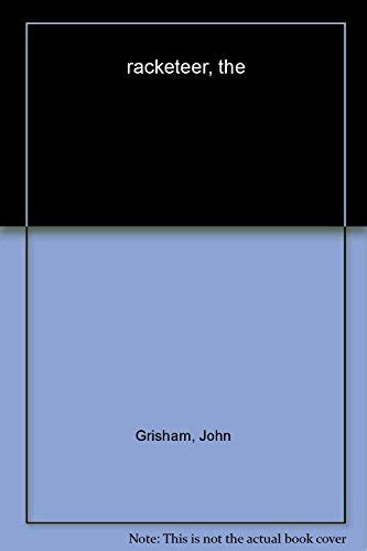 The Racketeer - John Grisham: 9780553840926 - AbeBooks