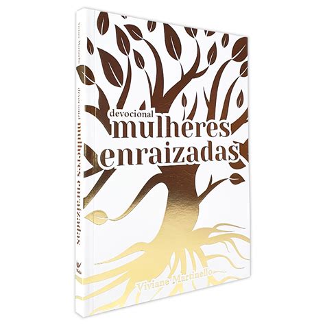 Mulheres Enraizadas Devocional Viviane Martinello