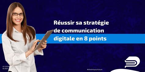 Mettre En Place Une Strat Gie De Communication Digitale En Points