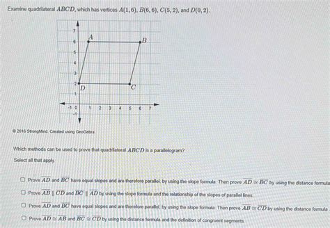 Examine Quadrilateral ABCD Which Has Vertices A 1 6 B 6 6 C 5 2