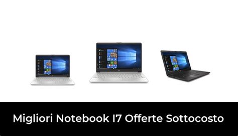 49 Migliori Notebook I7 Offerte Sottocosto Nel 2022 Recensioni