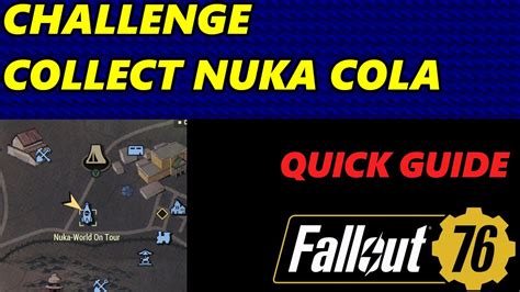 Fallout 76 Challenges Collect Any Flavor Of Nuka Cola Nuka World