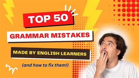 Top English Grammar Mistakes Made By English Learners Includes Audio