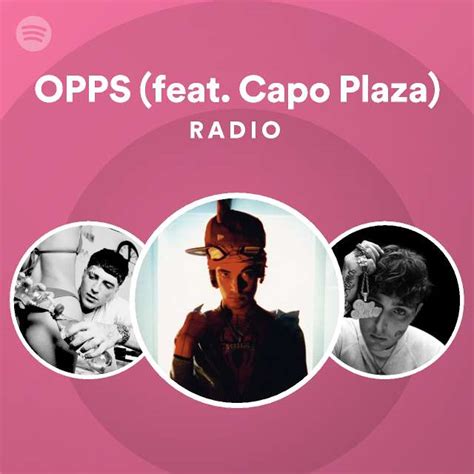 Opps Feat Capo Plaza Radio Playlist By Spotify Spotify