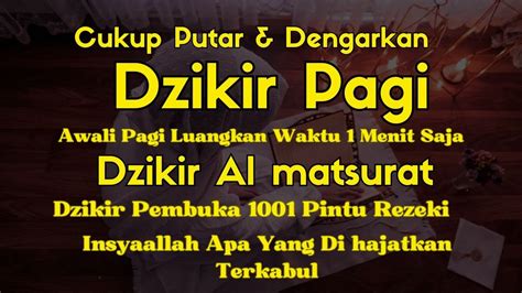 Awali Hari Ini Dengan Dzikir Pagi Sesuai Sunnah Dzikir Almatsurat