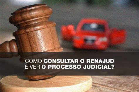 Como Consultar Renajud E Ver Processo Judicial Consultas Prime