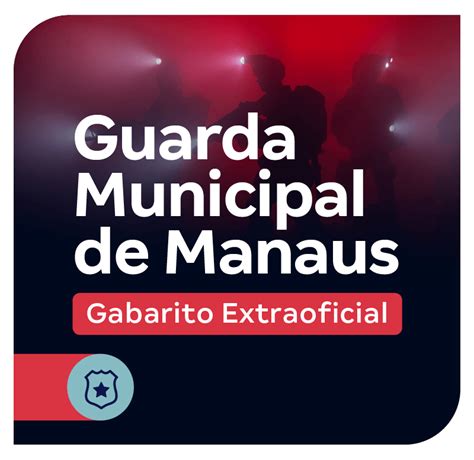 Concurso Guarda Municipal De Manaus