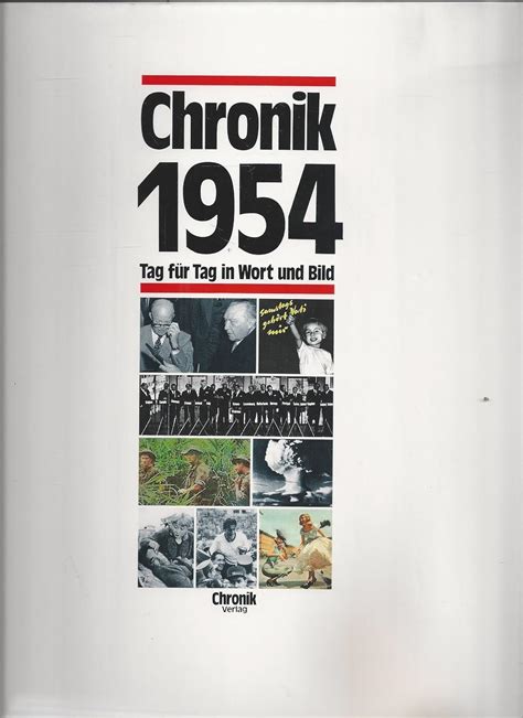 Chronik 1954 Chronik Bibliothek des 20 Jahrhunderts Tag für Tag in