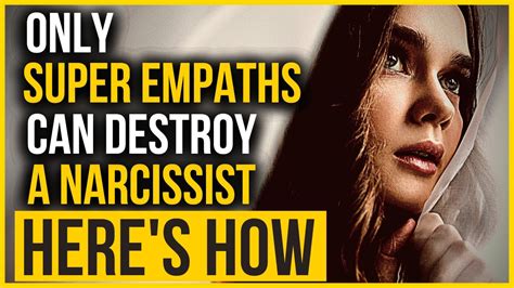 Ways Only A Super Empath Can Destroy A Narcissist Youtube