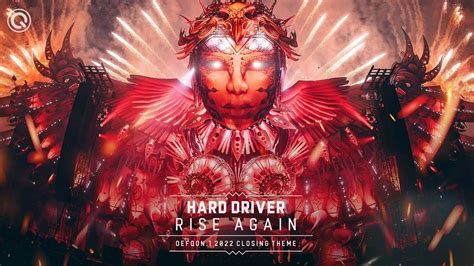 Hard Driver Rise Again Defqon1 2022 Closing Theme Q Dance