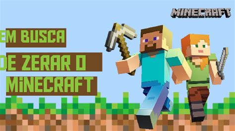 Zerando O Minecraft Parte 2 YouTube