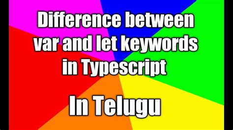 Var And Let Keywords In Typescript In Telugu Youtube