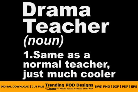 Drama Teacher Definition T Shirt Graphic By Trending Pod Designs