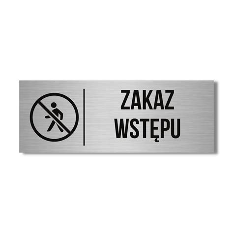 Szyld Tabliczka Zakaz Wst Pu X Nie Wchodzi Tablica Piktogram