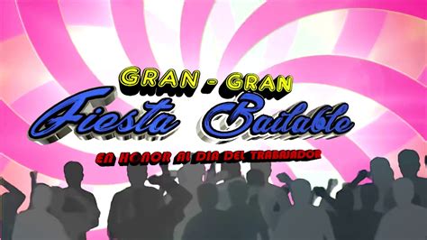 Gran Fiesta Bailable Sal N Nuevo Amanecer Youtube