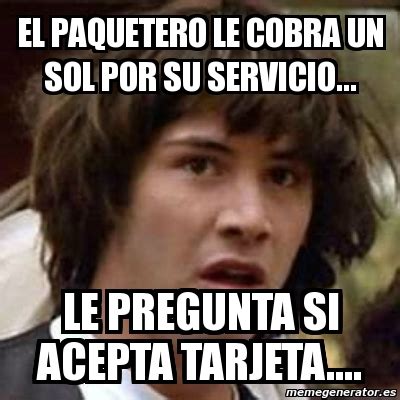 Meme Keanu Reeves El Paquetero Le Cobra Un Sol Por Su Servicio Le