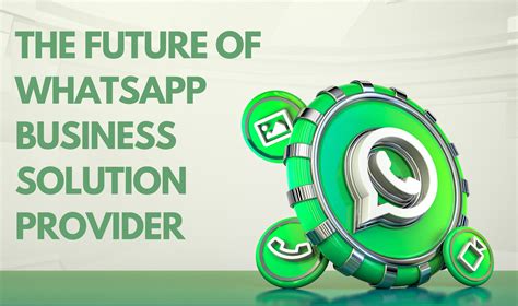 The Future of WhatsApp business solution provider