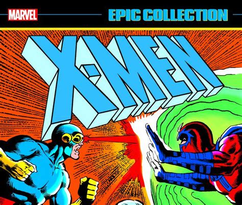 X Men Epic Collection I Magneto Trade Paperback Comic Issues