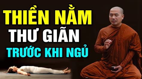 Thiền Nằm Thư Giãn Trước Khi Ngủ Ngủ Ngay Sau 5 Phút Thầy Minh Niệm